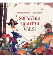 Sofya'nın Mantar Valsi