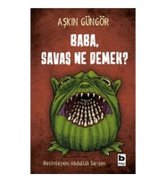 Baba ,Savaş Ne Demek?