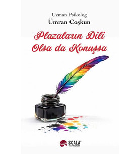 Plazaların Dili Olsa da Konuşsa