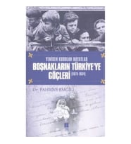 Boşnakların Türkiye’ye Göçleri 1878 -1934