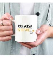 Çay Yoksa İş De Yok Esprili Kupa (Beyaz)