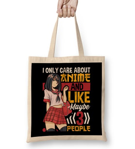 I Only Care About Anime And Like Maybe 3 People Bez Çanta Uzun Saplı