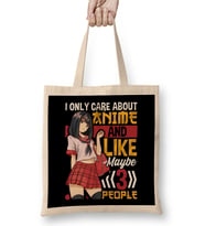 I Only Care About Anime And Like Maybe 3 People Bez Çanta Uzun Saplı
