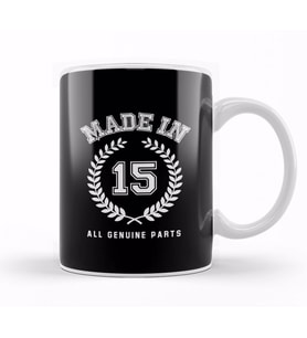 2015 Made In 15 All Genuine Parts Kupa Bardak Porselen