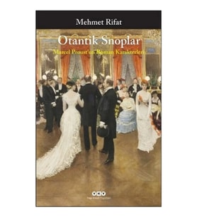 Otantik Snoplar - Marcel Proust'un Roman Karakterleri