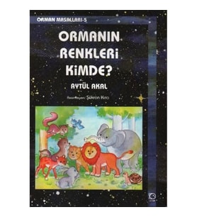 Ormanın Renkleri Kimde? / Orman Masalları 5