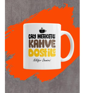 Kişiye Özel İsimli Kahve Dost ile içilir Beyaz Kupa Bardak