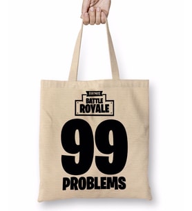 Fortnite 99 Problems Bez Çanta Uzun Saplı