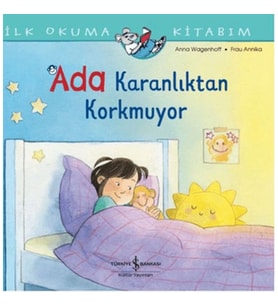İlk Okuma Kitabım - Ada Karanlıktan Korkmuyor