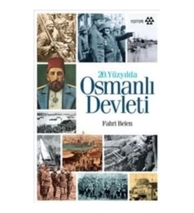 20. Yüzyılda Osmanlı Devleti
