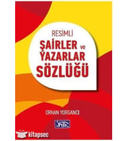RESİMLİ ŞAİRLER VE YAZARLAR SÖZLÜĞÜ - PARILTI YAYINCILIK