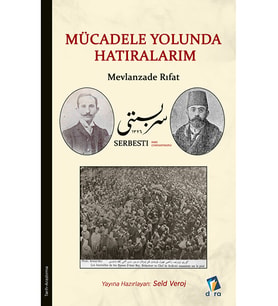 Mücadele Yolunda Hatıralarım - Mevlanzade Rıfat-Dara Yayınları-9786257304931 (Beyaz)