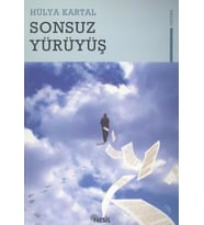 SONSUZ YÜRÜYÜŞ - HÜLYA KARTAL - NESİL YAYINLARI