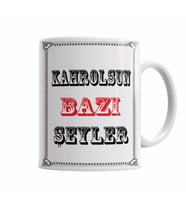 kahrolsun bazı şeyler Kupa Bardak Porselen