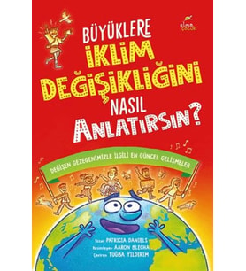 Büyüklere İklim Değişikliğini Nasıl Anlatırsın?