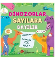 Dinozorlar Sayılara Bayılır - Dinozorlarla Matematik Çok Kolay
