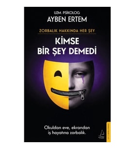 Zorbalık Hakkında Her Şey: Kimse Bir Şey Demedi