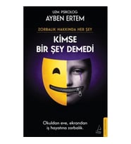 Zorbalık Hakkında Her Şey: Kimse Bir Şey Demedi