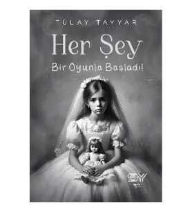 Her Şey Bir Oyunla Başladı