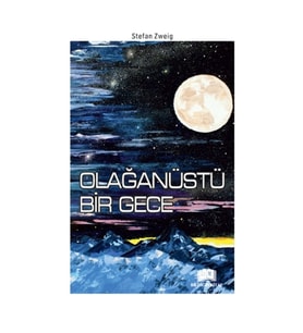 Olağanüstü Bir Gece - Stefan Zweig