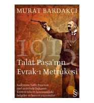 Talat Paşanın Evrak-ı Metrukesi ( Murat Bardakçı )
