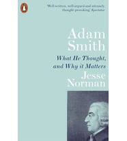 Adam Smith: What He Thought, And Why It Matters (Krem)