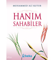 Hanım Sahabiler Beka Yayınları Muhammed Ali Kutub