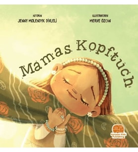 Mamas Kopftuch (Annemin Başörtüsü)