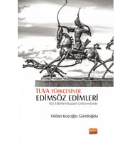 TUVA TÜRKÇESİNDE EDİMSÖZ EDİMLERİ - Söz Edimleri Kuramı Çerçevesinde