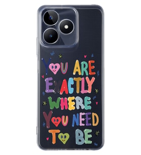 Realme C53 Uyumlu You Are Exactly Where You Need To Be Desenli Şeffaf Telefon Kılıfı
