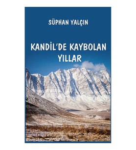 Kandil'de Kaybolan Yıllar