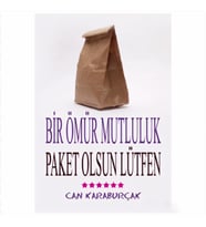 Bir Ömür Mutluluk, Paket Olsun Lütfen-Can Karaburçak