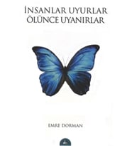 İnsanlar Uyurlar Ölünce Uyanırlar - Emre Dorman