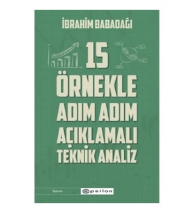 15 Örnekle Adım Adım Açıklamalı Teknik Analiz