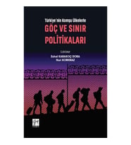 Türkiye'nin Komşu Ülkelerle Göç Ve Sınır Politikaları