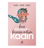Ben Her Şeyim Benim Adım Kadın