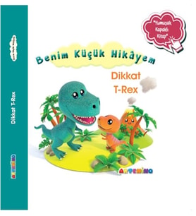 Benim Küçük Hikâyem Dikkat T-Rex