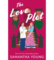 The Love Plot: An Irresistibly Steamy Fake-Dating Rom-Com