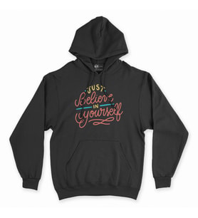 Just Believe In Yourself Siyah Kapşonlu Sweatshirt Hoddie