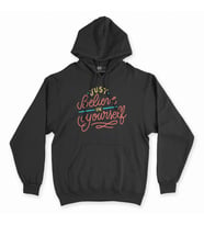 Just Believe In Yourself Siyah Kapşonlu Sweatshirt Hoddie