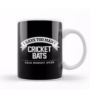 I Have Too Many Cricket Bats Said Nobody Ever Kupa Bardak Porselen