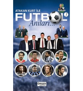 Atakan Kurt İle Futbol Anıları-3