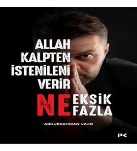 Allah Kalpten İstenileni Verir Ne Eksik Ne Fazla.