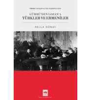 Milletler Cemiyeti ve Türk Arşivlerine Göre Gümrü'den Lozan'a Türkler ve Ermeniler