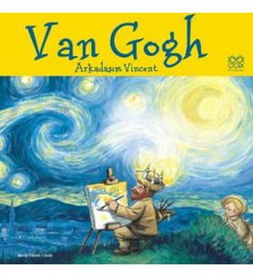 Van Gogh / Arkadaşım Vincent