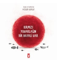 Kırmızı Yuvarlağın Bir Hayali Var