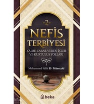 Nefis Terbiyesi 2 - Kalbe Zarar Veren İşler ve Kurtuluş Yolları Beka Yayınları Muhammed Salih Müneccid