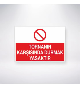 Tornanın Karşısında Durmak Yasaktır 21x28 Arkası Yapışkanlı Levha