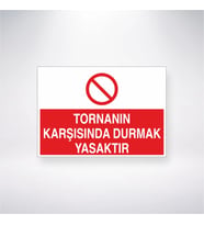 Tornanın Karşısında Durmak Yasaktır 21x28 Arkası Yapışkanlı Levha