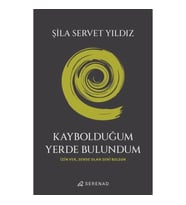 Kaybolduğum Yerde Bulundum